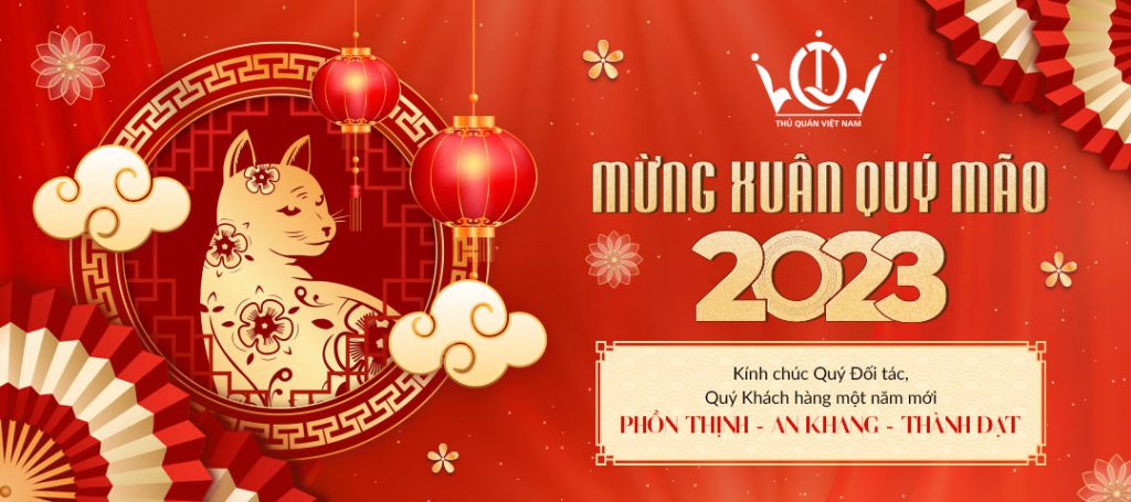 Mừng Xuân Quý Mão 2023 – Thủ Quán Việt Nam kính chúc Vạn Sự Thành Công